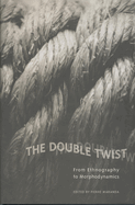 Double Twist from Ethnography