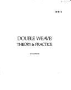 Double Weave: Theory & Practice - Brostoff, Laya