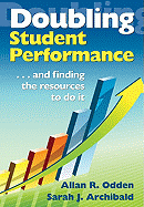 Doubling Student Performance: . . . and Finding the Resources to Do It