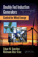 Doubly Fed Induction Generators: Control for Wind Energy