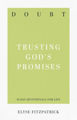 Doubt: Trusting God's Promises - Fitzpatrick, Elyse