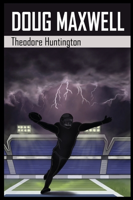 Doug Maxwell - Huntington, Theodore