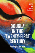 Dougla in the Twenty-First Century: Adding to the Mix
