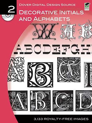 Dover Digital Design Source #2: Decorative Initials and Alphabets - Dover, Dover