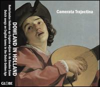Dowland in Holland - Camerata Trajectina