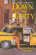 Down and Dirty: Another Landlord's Tale