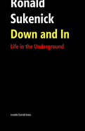 Down and in: Life in the Underground