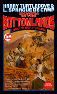 Down in the Bottomlands & Other Places