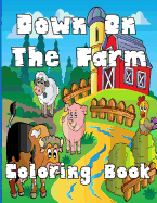 Down on the Farm Coloring Book
