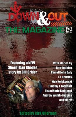 Down & Out: The Magazine Volume 1 Issue 2 - Ollerman, Rick, and Boulden, Ben, and Daly, Carroll John