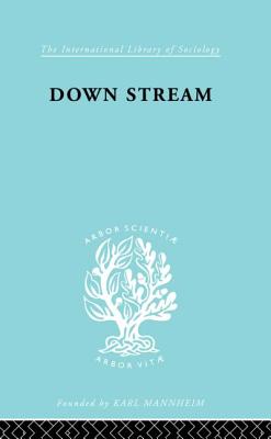 Down Stream: Failure in the Grammar School - Dale, R. R., and Griffith, S.