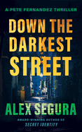 Down the Darkest Street