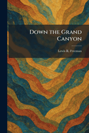 Down the Grand Canyon