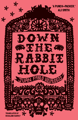 Down the Rabbit Hole - Villalobos, Juan Pablo