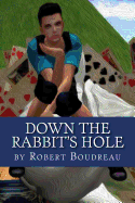 Down the Rabbit's Hole