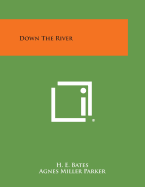 Down the River