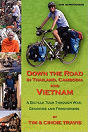 Down the Road in Thailand, Cambodia and Vietnam