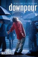 Downpour: He Will Come to You Like the Rain