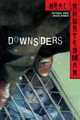 Downsiders - Shusterman, Neal
