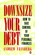 Downsize Your Debt: How to Take Control of Your Personal Finances