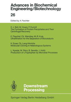Downstream Processing - Bell, J. (Contributions by), and Dunnill, P. (Contributions by), and Esser, K. (Contributions by)