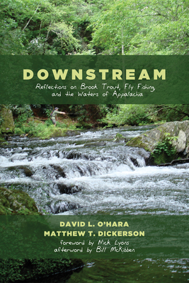 Downstream - O'Hara, David L, and Dickerson, Matthew T, and Lyons, Nick (Foreword by)