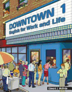 Downtown 1: English for Work and Life