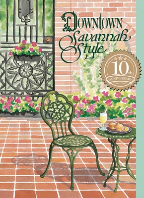 Downtown Savannah Style - Junior League of Savannah (Compiled by)