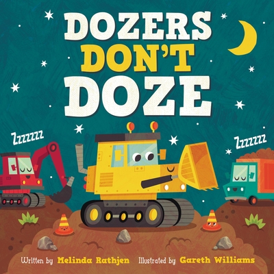 Dozers Don't Doze - Rathjen, Melinda Lee