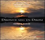 Dr�mte mig en dr�m: Danske sange