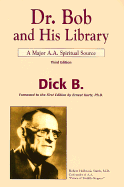 Dr. Bob and His Library: A Major A.A. Spiritual Source