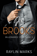 Dr. Brooks: Billionaires' Club Book 3