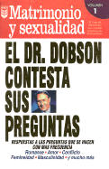 Dr. Dobson Contesta Sus Preguntas No. 1: Matrimonio