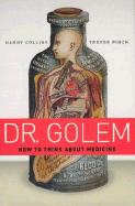 Dr. Golem: How to Think about Medicine