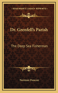 Dr. Grenfell's Parish: The Deep Sea Fisherman