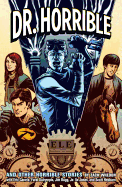 Dr. Horrible: And Other Horrible Stories