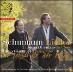 Dr Jekyll & Mr Hyde: Schumann Lieder