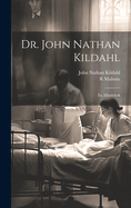 Dr. John Nathan Kildahl: En Mindebok