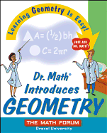 Dr. Math Introduces Geometry: Learning Geometry Is Easy! Just Ask Dr. Math!