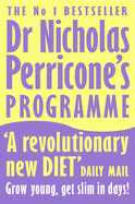 Dr Nicholas Perricone's Programme: Grow Young, Get Slim, in Days!