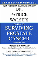 Dr. Patrick Walsh's Guide to Surviving Prostate Cancer