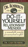 Dr. Rosberg's Do-It-Yourself Relationship Mender