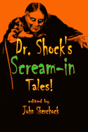 Dr. Shock's Scream-In Tales