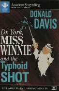 Dr. York, Miss Winnie, and the Typhoid Shot