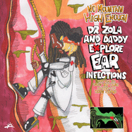 Dr. Zola and Daddy Explore Ear Infections
