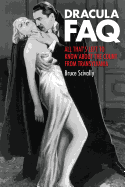Dracula FAQ: All That's Left to Know about the Count from Transylvania