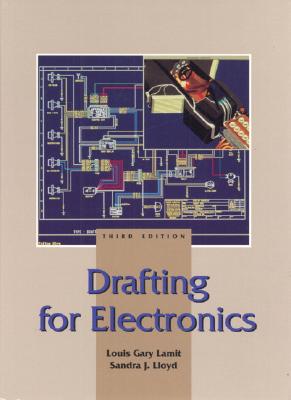 Drafting for Electronics - Lamit, G, and Lloyd, J
