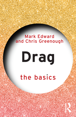 Drag: The Basics - Edward, Mark, and Greenough, Chris