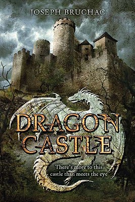 Dragon Castle - Bruchac, Joseph