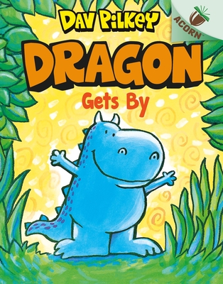 Dragon Gets By - Pilkey, Dav